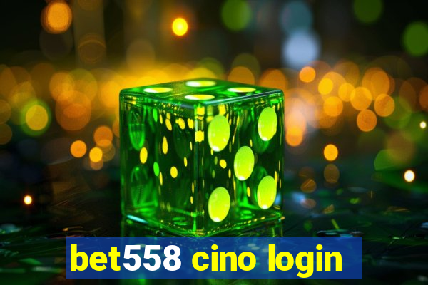 bet558 cino login